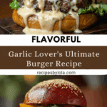 Garlic Overload Burgers Recipe