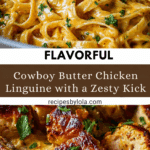 THE BEST COWBOY BUTTER CHICKEN LINGUINE Recipe