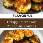 CRISPY PARMESAN ZUCCHINI ROUNDS RECIPE YOU’LL LOVE! Recipe