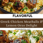 Greek Chicken Meatballs with Lemon Orzo Recipe
