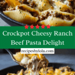 Crockpot Cheesy Ranch Beef Pasta Shells Recipe
