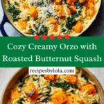 Creamy Orzo with Roasted Butternut Squash and Spinach Recipe