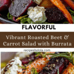 ROASTED BEETS AND CARROTS SALAD WITH BURRATA Recipe