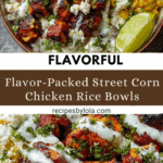 street corn chicken rice bowl recipe