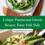 Roasted Parmesan Green Beans Dfor dinner Recipe