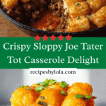 Sloppy Joe Tater Tot Casserole for Dinner Recipe