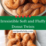 Irresistible Soft and Fluffy Donut Twists
