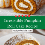 Pumpkin Roll Cake Recipe