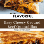 cheesy ground beef quesadillas: amazing dinner Recipe