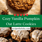 Vanilla Pumpkin Oatmeal Latte Cookies Recipe