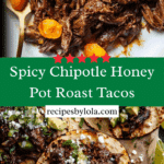 Crockpot Chipotle Honey Pot Roast Tacos Recipe