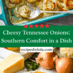 Cheesy Tennessee Onions: Southern Comfort in a Dish